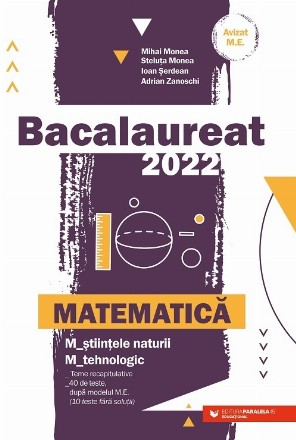 Bacalaureat 2022. Matematică M_ştiinţele-naturii, M_tehnologic