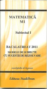 Bacalaureat 2011 - Matematica M1 - subiectul 1