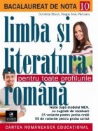 Bacalaureat de nota 10. Limba si literatura romana pentru toate profilurile