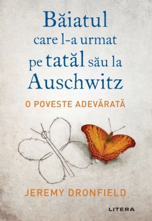 Baiatul care l-a urmat pe tatal sau la Auschwitz