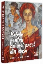 coperta Baladă pentru cel mai prost din clasă : volum de proză scurtă