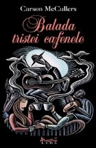 BALADA TRISTEI CAFENELE