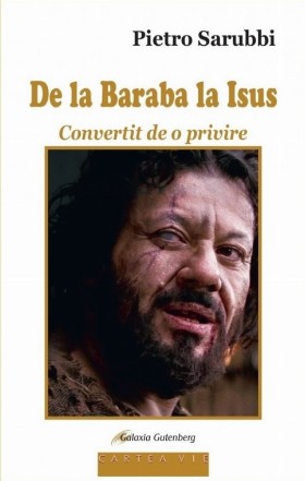 De la Baraba la Isus : convertit de o privire