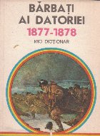 Barbati datoriei 1877 1878 Mic