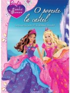 Barbie si Castelul de Diamant. O poveste la castel (cartea contine peste 30 de abtibilduri minunate!)