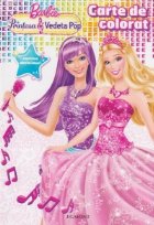 Barbie - Printesa si Vedeta Pop. Carte de colorat (contine abtibilduri)