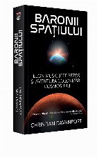 Baronii spatiului. Elon Musk, Jeff Bezos si aventura colonizarii cosmosului
