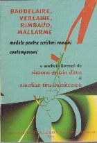 Baudelaire, Verlaine, Rimbaud, Mallarme modele pentru Scriitori Romani Contemporani