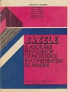 Bazele elaborarii proceselor tehnologice constructia