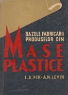 Bazele fabricarii produselor din mase plastice