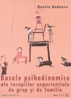 Bazele psihodinamice ale terapiilor experientiale de grup si de familie