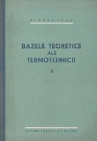 Bazele teoretice ale termotehnicii, Volumul I - Termodinamica tehnica