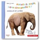 coperta Bebe invata. Ascultati, copii, oare cine poate fi? Animale de la zoo