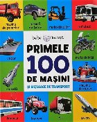 coperta Bebe învață. Primele 100 de mașini și mijloace de transport