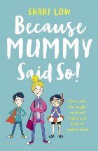 Because Mummy Said