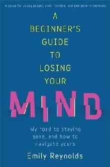 Beginner's Guide to Losing Your Mind