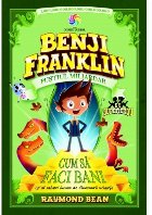 Benji Franklin. Puștiul miliardar (vol.1)