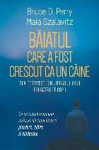 Băiatul care a fost crescut ca un câine