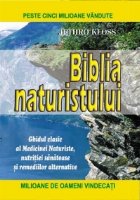 Biblia Naturistului Ghidul clasic medicinei
