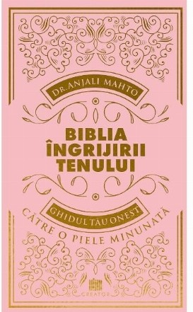 Biblia îngrijirii tenului