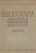 Bibliografia analitica a periodicelor romanesti, Volumul II, Partea a I - 1851-1858