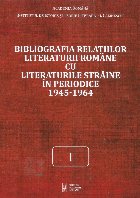 Bibliografia relaţiilor literaturii române cu literaturile străine în periodice - Vol. 1 (Set of:Bibliogra