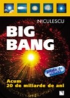 Big Bang: acum 20 de miliarde de ani