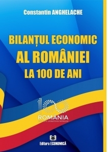 Bilantul economic al Romaniei la 100 de ani