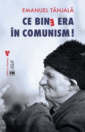 Ce bine era în comunism!