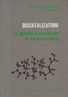 Biocatalizatorii in practica medicala si farmaceutica