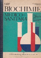coperta Biochimie medico-sanitara - Manual pentru licee sanitare, Anul III, si scoli profesionale de specialitate post