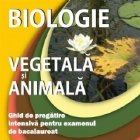 Biologie animala si vegetala. Ghid de pregatire intensiva pentru examenul de bacalaureat