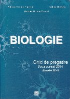 Biologie - Ghid de pregătire - Bacalaureat - Clasele IX-X