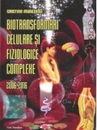 Biotransformari celulare si fiziologice complexe 2006-2016