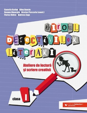 Biroul detectivilor literari. Ateliere de lectură și scriere creativă. Clasa I