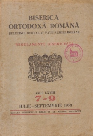 Biserica Ortodoxa Romana. Buletinul Oficial al Patriarhiei Romane, Iulie-Septembrie 1950 - Regulamente Bisericesti