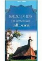 BISERICI LEMN DIN TRANSILVANIA ALBUM