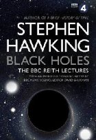 Black Holes: The Reith Lectures