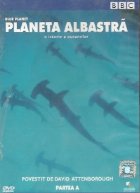 coperta Blue Planet / Planeta albastra. O istorie a oceanelor - Partea A