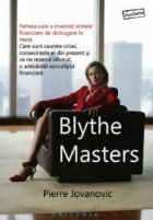 Blythe Masters - Femeia care a inventat armele financiare de distrugere in masa. Care sunt cauzele crizei, con