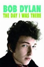 Bob Dylan The Day Was