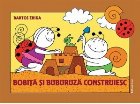 Bobita Buburuza construiesc