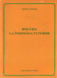Bogatia la indemana tuturor