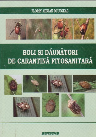 Boli si daunatori de carantina fitosanitara