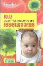 coperta Bolile cele mai frecvente ale bebelusilor si copiilor