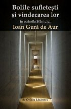 Bolile sufletesti vindecarea lor scrierile