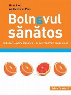 Bolnavul sănătos. Tulburările psihosomatice – ce ne transmite organismul