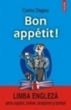 coperta Bon appetit! Limba engleza pentru ospatari, chelneri, receptioneri si barmani