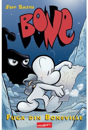 BONE #1. Fuga din Boneville