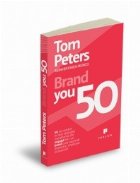 Brand You 50 - 50 de moduri in care va puteti transforma din angajat intr-un brand care exprima distinctie, im
